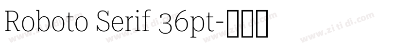 Roboto Serif 36pt字体转换